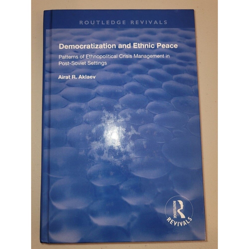 Democratization And Ethnic Peace by Airat R. Aklaev ISBN 9781138612457 Hardback